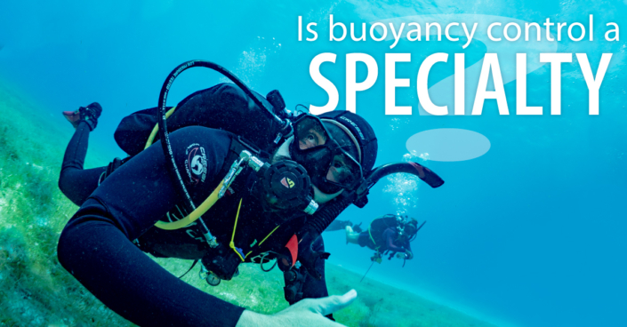 Is Buoyancy Control a Specialty?